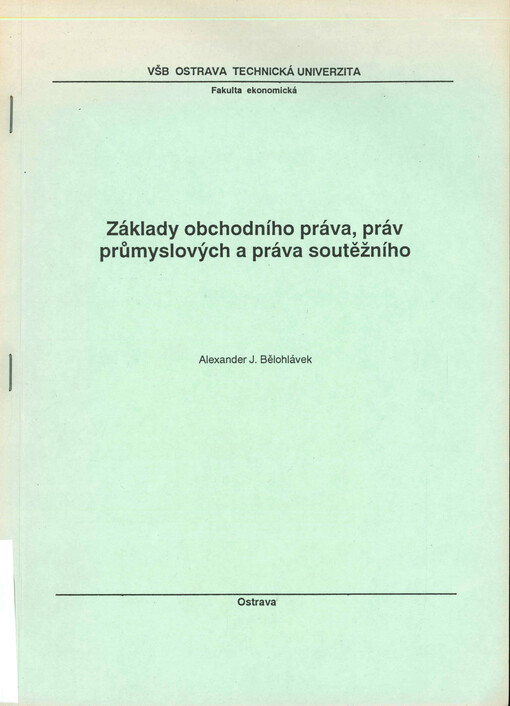 Základy obchodního práva, práv průmyslových a práva soutěžního