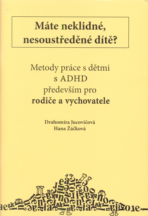 Metody práce s dětmi s ADHD především pro rodiče a vychovatele