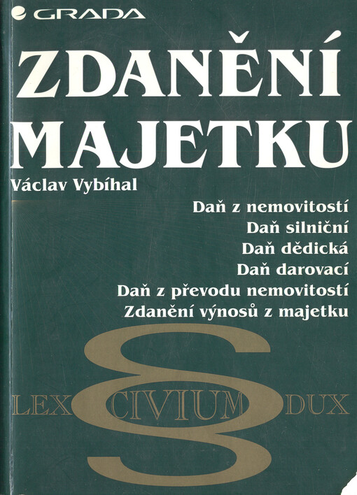 Zdanění majetku: daň z nemovitostí : daň silniční : daň dědická (...)