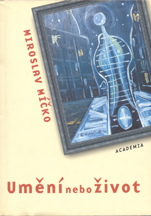 Umění nebo život: rozhovory a vyznání