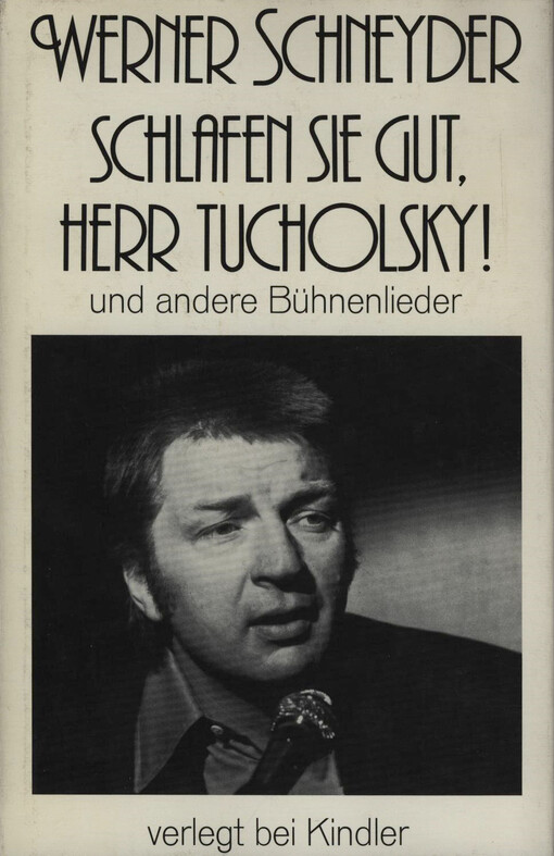 Schlafen Sie gut, Herr Tucholsky! : und andere Bühnenlieder