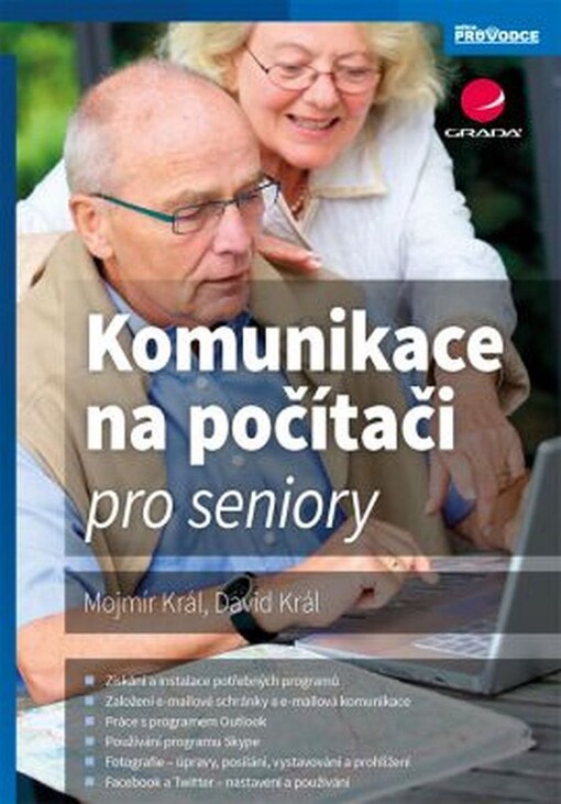 Komunikace na počítači pro seniory | Král Mojmír, Král David - e-kniha