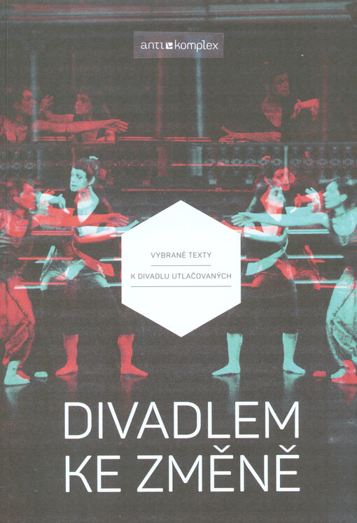 Divadlem ke změně : vybrané texty k divadlu utlačovaných