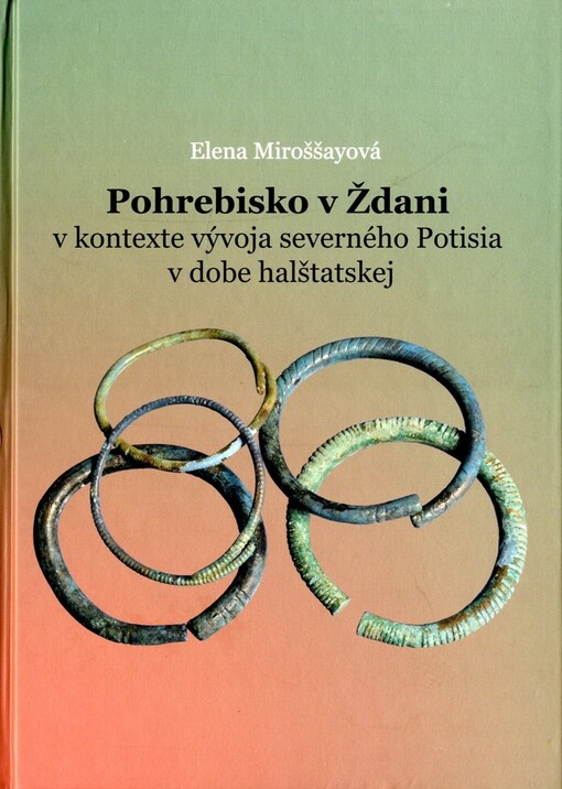 Pohrebisko v Ždani v kontexte vývoja severného Potisia v dobe halštatskej