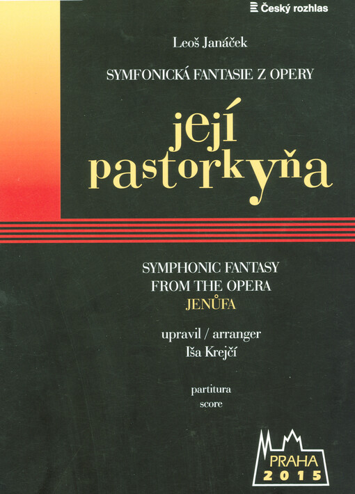 Symfonická fantasie z opery Její pastorkyňa = Symphonic fantasy from the opera Jenůfa