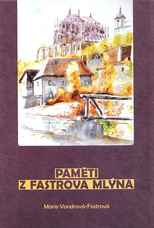 Paměti z Fastrova mlýna