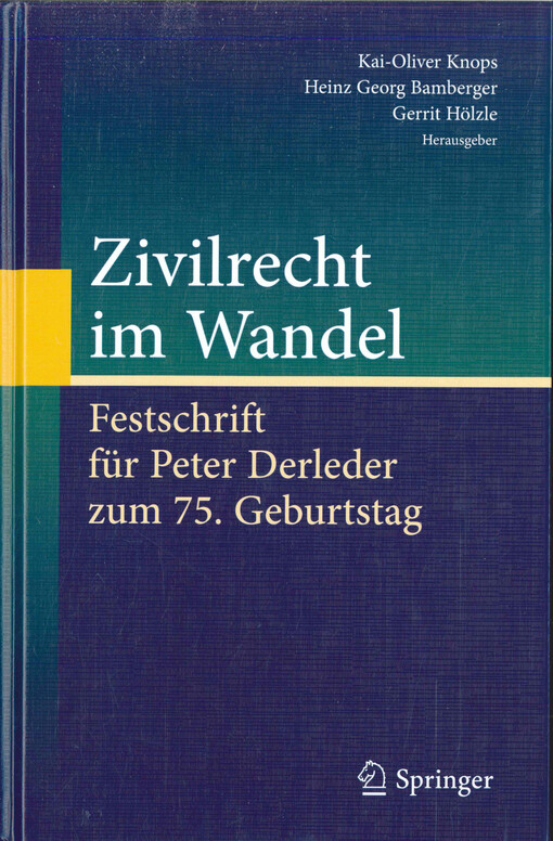 Zivilrecht im Wandel : Festschrift für Peter Derleder zum 75. Geburtstag