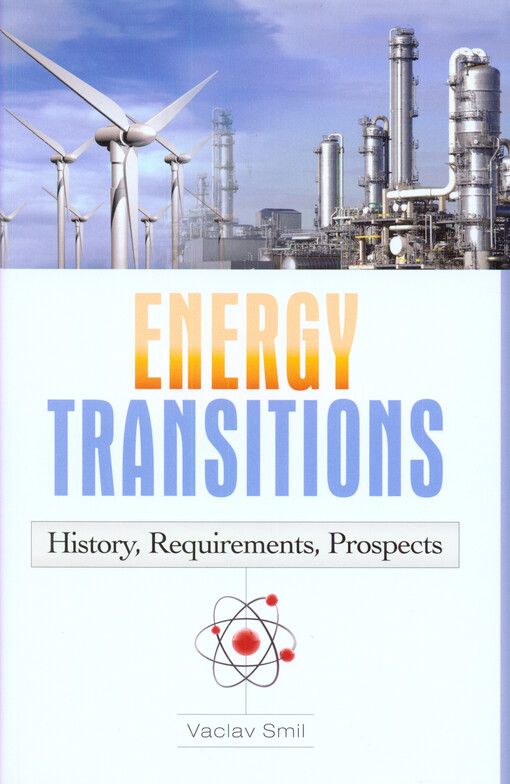 Energy transitions : history, requirements, prospects
