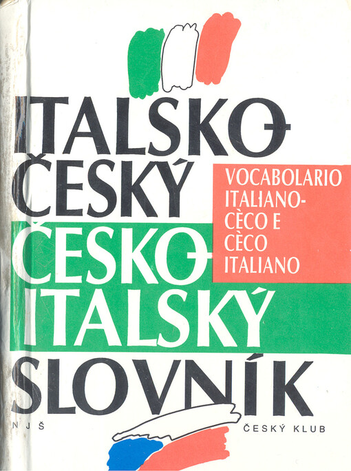 Italsko-český, česko-italský slovník = Vocabolario italiano- cèco e cèco-italiano