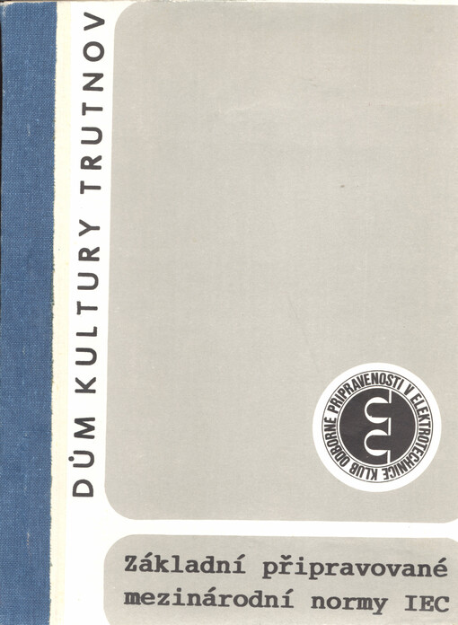 Základní připravované předpisové mezinárodní normy IEC