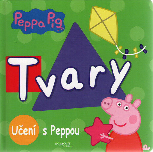 Peppa Pig - Tvary - Učení s Peppou