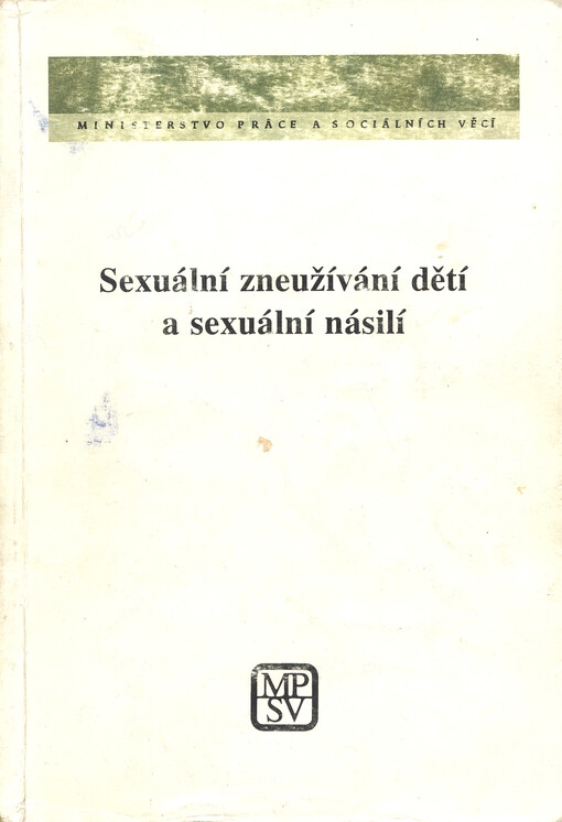 Sexuální zneužívání dětí a sexuální násilí :sborník z konference East-West, Praha 1996