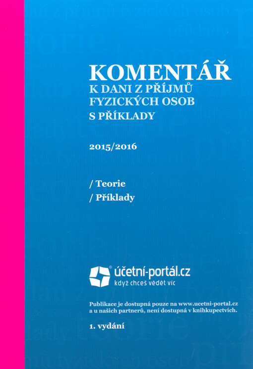 Komentář k dani z příjmů fyzických osob s příklady : 2015-2016 : teorie : příklady