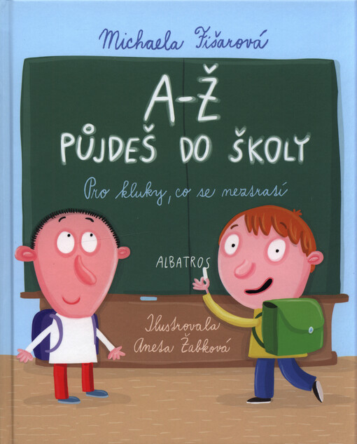 A-Ž půjdeš do školy: Pro kluky, co se neztratí