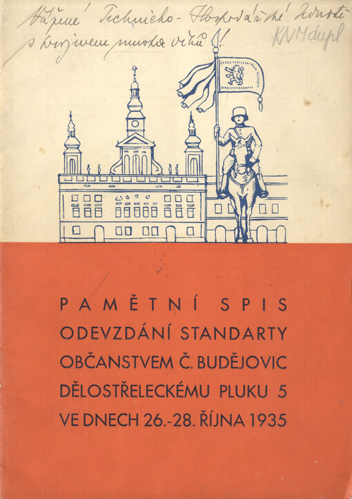 Pamětní spis odevzdání standarty občanstvem Č. Budějovic dělostřeleckému pluku 5 ve dnech 26.-28. října 1935