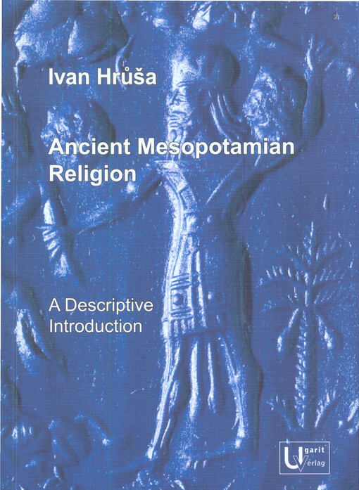 Ancient Mesopotamian religion : a descriptive introduction