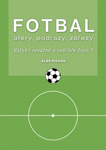 Fotbal - aféry, podrazy, zářezy