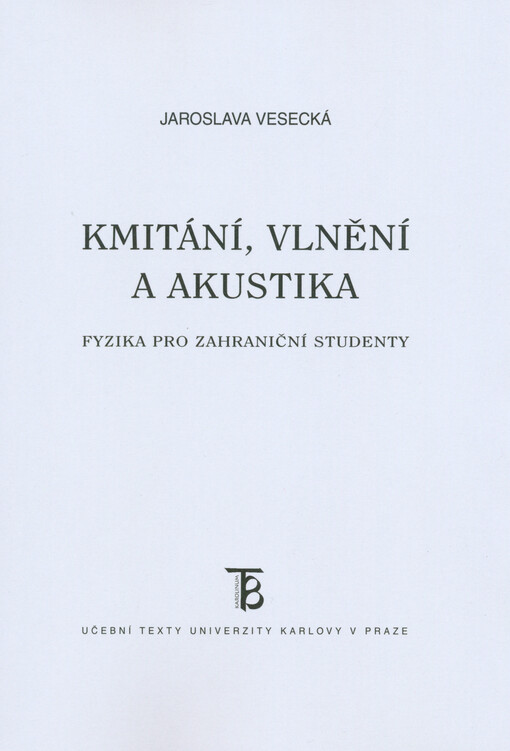 Kmitání, vlnění a akustika : fyzika pro zahraniční studenty