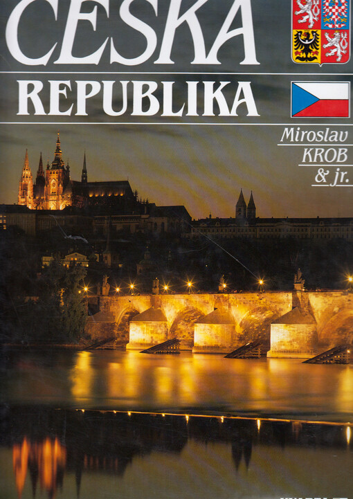 Česká republika = Tschechische Republik = Czech Republic = République tcheque = Repubblica Ceca = República Checa : Čechy, Morava a Slezsko