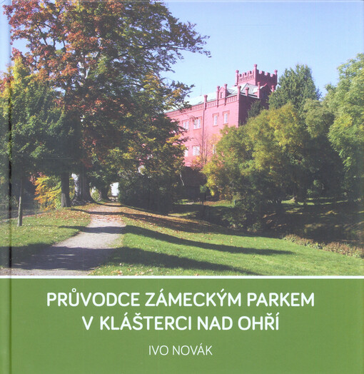 Průvodce zámeckým parkem v Klášterci nad Ohří