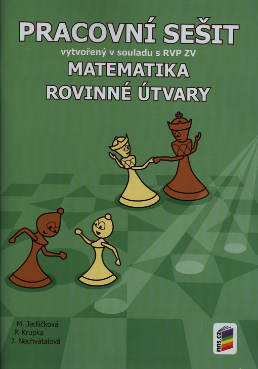 Matematika : rovinné útvary : pracovní sešit vytvořený v souladu s RVP ZV, První vydání