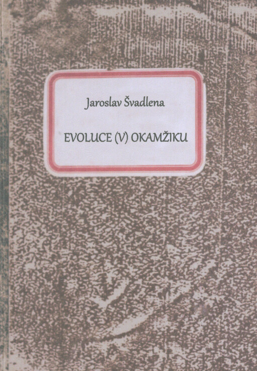 Evoluce (v) okamžiku
