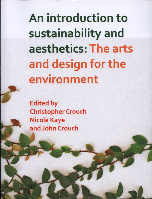 An introduction to sustainability and aesthetics : the arts and design for the environment