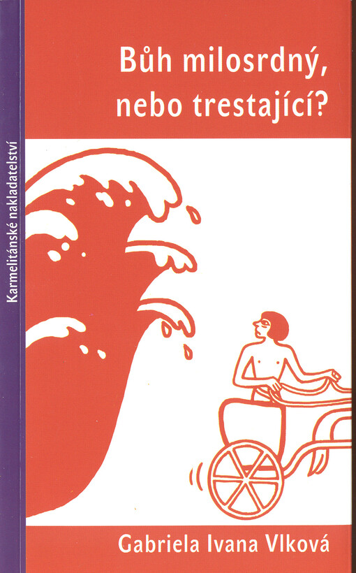 Bůh milosrdný, nebo trestající?