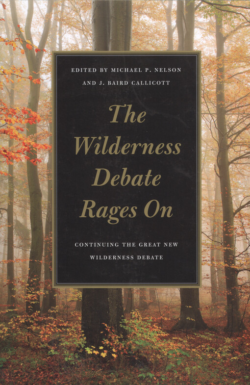 The wilderness debate rages on