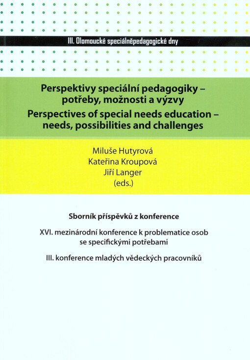 Perspektivy speciální pedagogiky - potřeby, možnosti a výzvy