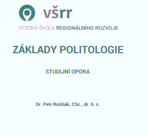 Základy politologie: studijní opora pro studium předmětu v denní a kombinované formě studia