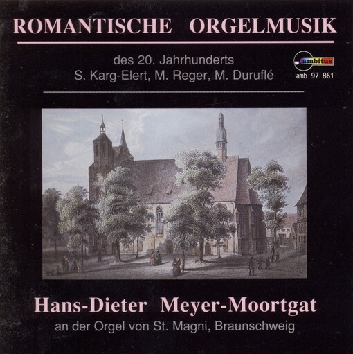 Romantische Orgelmusik des 20. Jahrhunderts