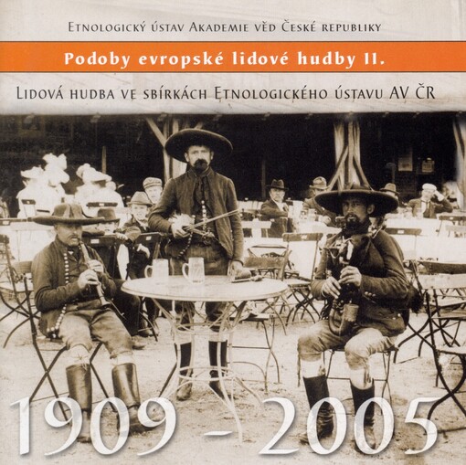 Lidová hudba ve sbírkách Etnologického ústavu AV ČR 1909-2005