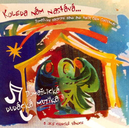 Koleda nám nastává-- Domažlická dudácká muzika a její chodské Vánoce