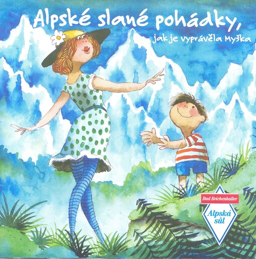 Alpské slané pohádky, jak je vyprávěla Myška