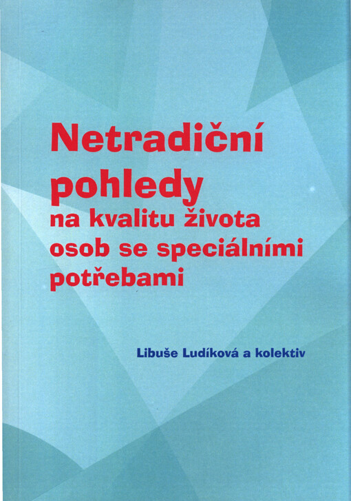 Netradiční pohledy na kvalitu života osob se speciálními potřebami