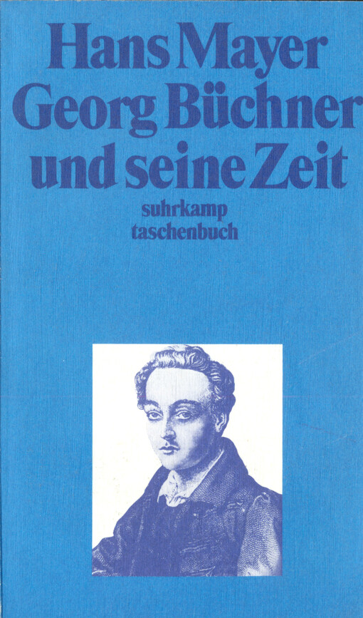 Georg Büchner und seine Zeit