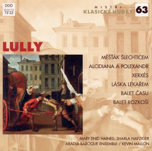 Le bourgeois gentilhomme Ballet d'Alcidiane et Polexandre ; Ballet de Xerxes ; L'amoure malade ; Ballett du temps ; Ballet des plaisirs