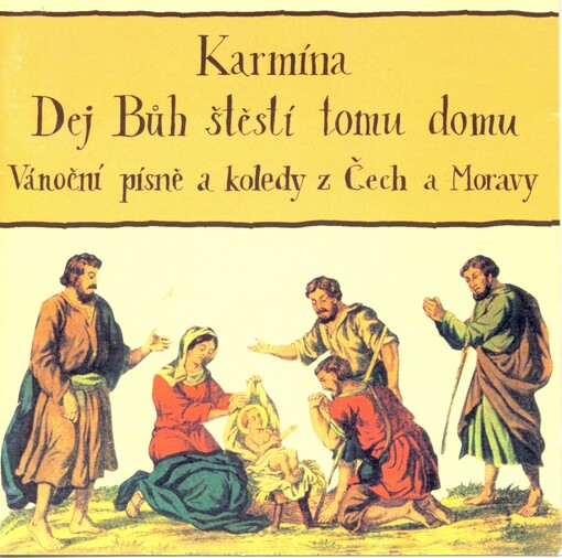 Dej Bůh štěstí tomu domu vánoční písně a koledy z Čech a Moravy