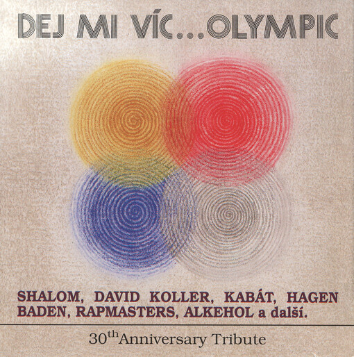 Dej mi víc-- Olympic : 30th anniversary tribute