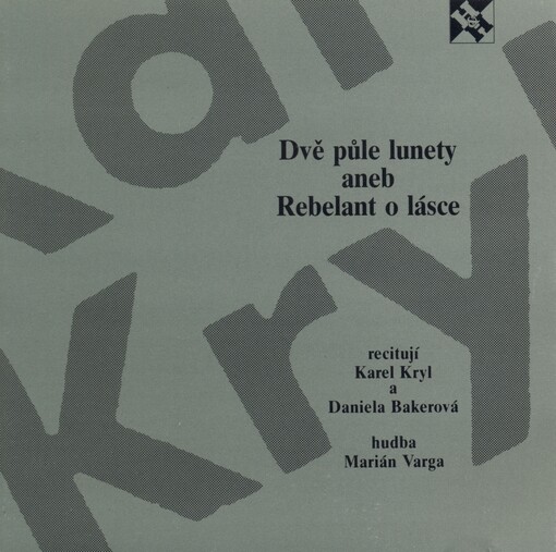 Dvě půle lunety, aneb, Rebelant o lásce výběr z exilových básnických sbírek