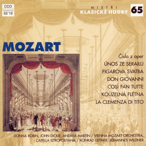 Die Entführung aus dem Serail Le Nozze de Figaro ; Don Giovanni ; Cosi fan tutte ; Die Zauberflöte ; La Clemenza di tito