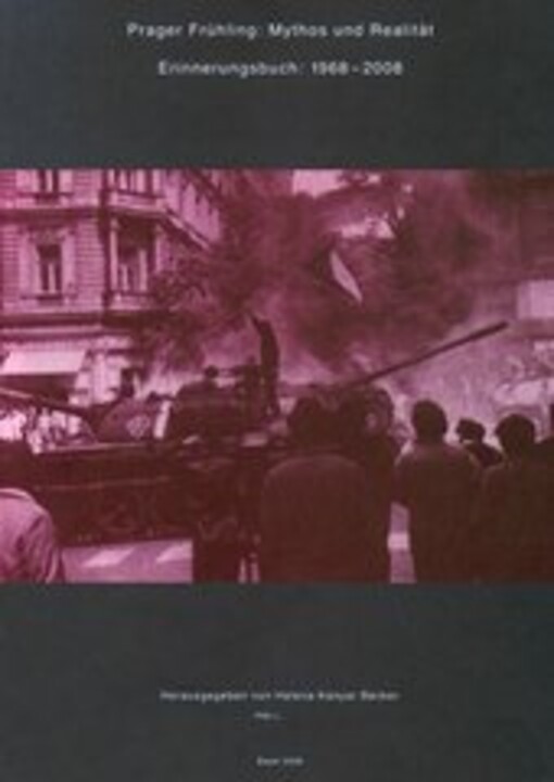 Prager Frühling: Mythos und Realität