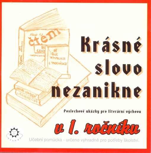 Krásné slovo nezanikne poslechové ukázky pro literární výchovu : 1. ročník