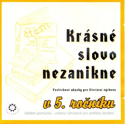Krásné slovo nezanikne poslechové ukázky pro literární výchovu : 5. ročník