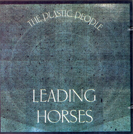 The Plastic People of the Universe. 6, Leading horses