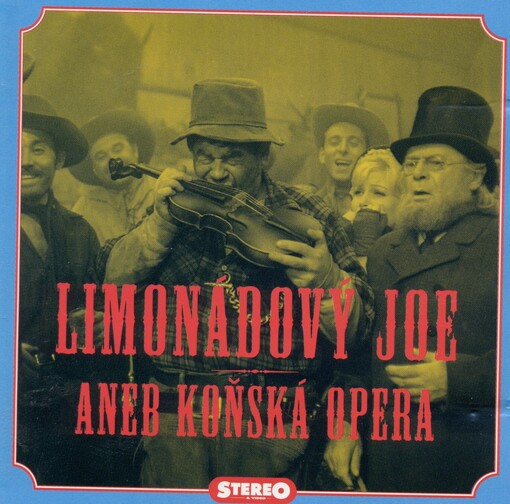 Limonádový Joe, aneb, Koňská opera