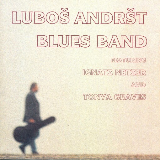 Luboš Andršt blues band featuring Ignatz Netzer and Tonya Graves
