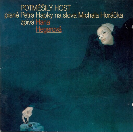 Potměšilý host písně Petra Hapky na slova Michala Horáčka zpívá Hana Hegerová