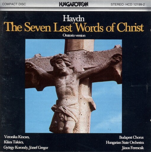 Die sieben letzten Worte unseres Erlösers am Kreuze The Seven last words of Christ